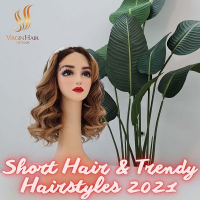 Short Hair & Trendy Hairstyles 2021
